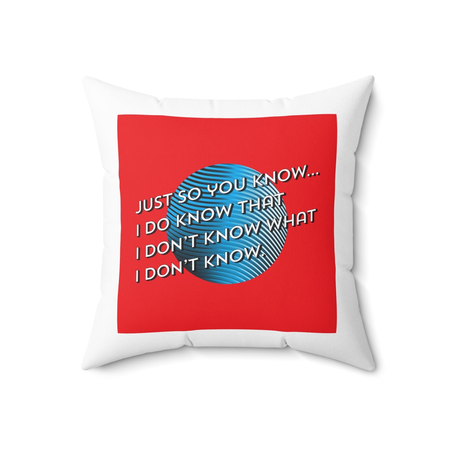 Spun Polyester Square Pillow Kukloso "I mean, you just gotta know." - Free Shipping