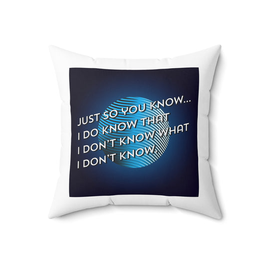 Spun Polyester Square Pillow Kukloso "I mean, you just gotta know." - Free Shipping