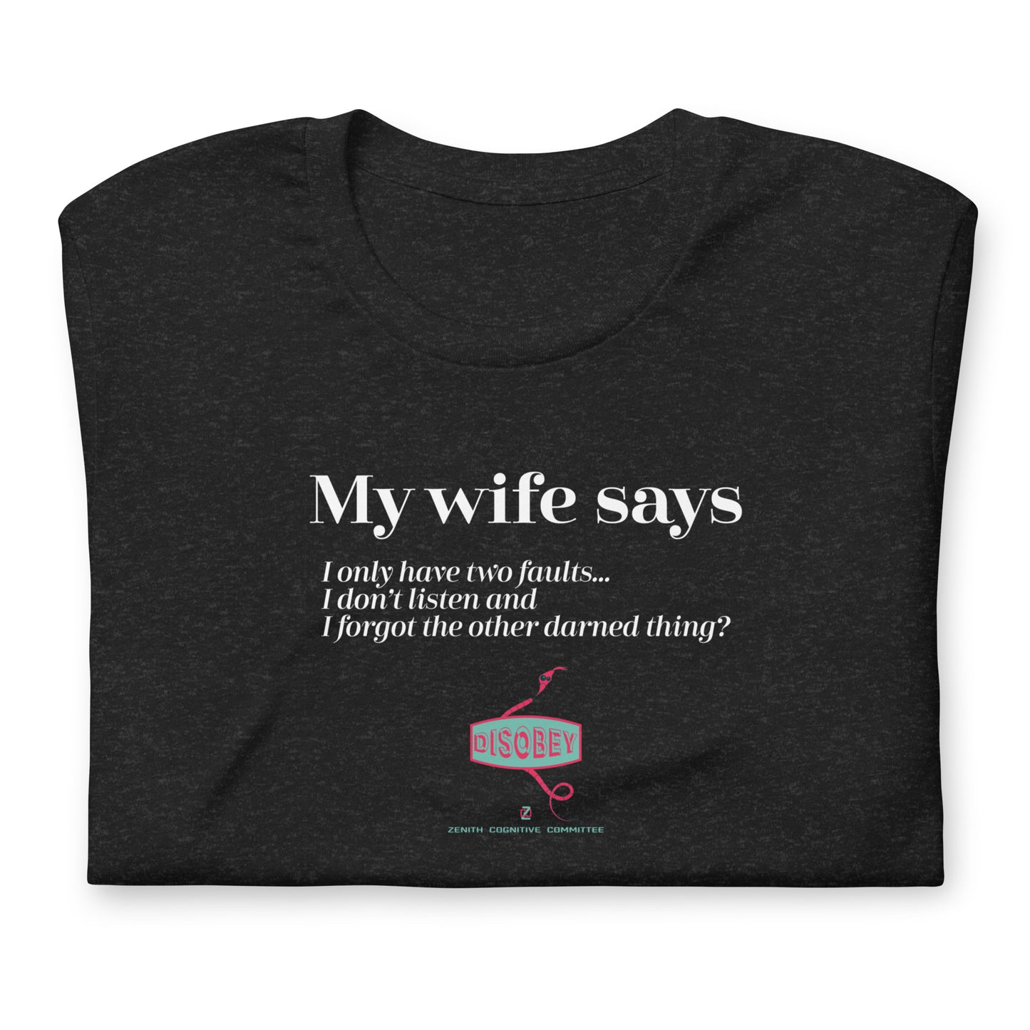 Unisex t-shirt Kukloso Disobey ' My wife says... ' Logo Dark - Free Shipping